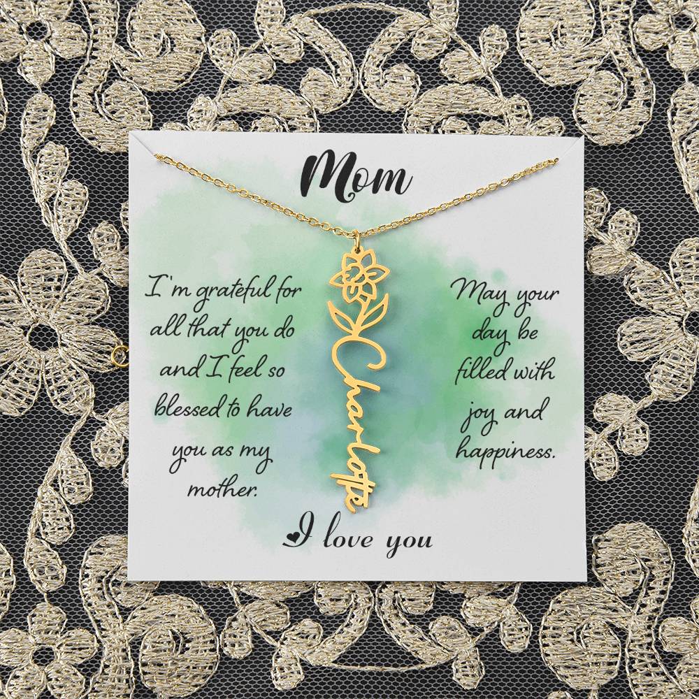 Mom | I'm grateful for all that you do and I feel so blessed to have you - Flower Name Necklace