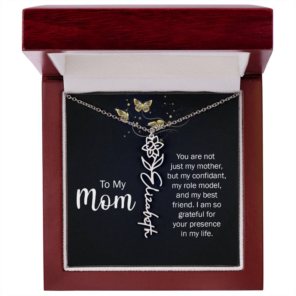 To My Mom | You are not just my mother, by my confidant, my role model, and my best friend - Flower Name Necklace