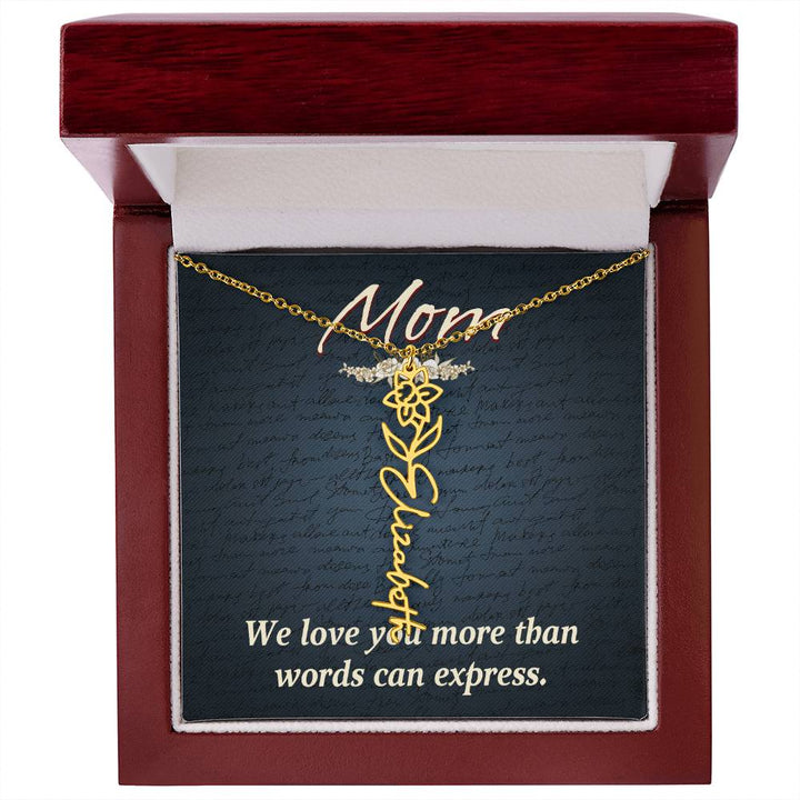 Mom | We love you more than words can express - Flower Name Necklace