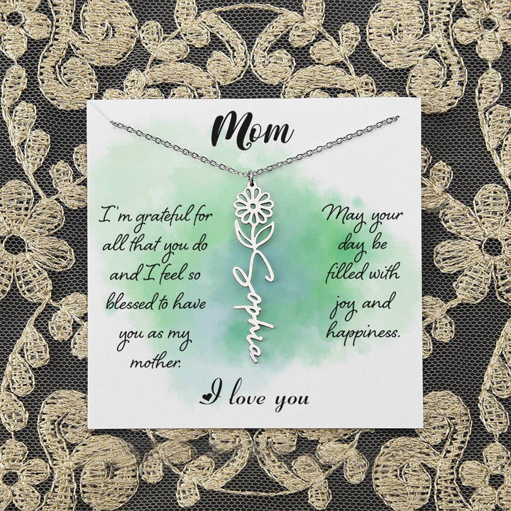 Mom | I'm grateful for all that you do and I feel so blessed to have you - Flower Name Necklace