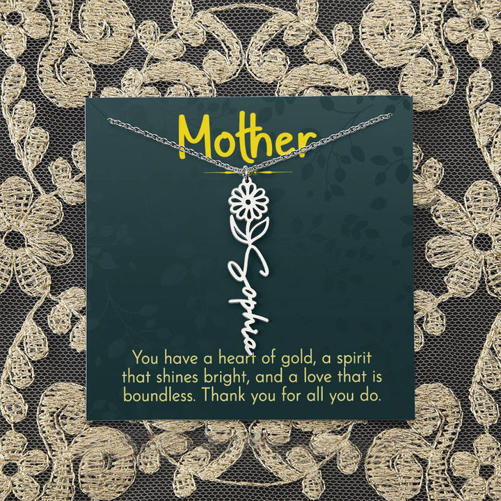 Mother | You have a heart of gold, a spirit that shines bright, and a love that is boundless - Flower Name Necklace