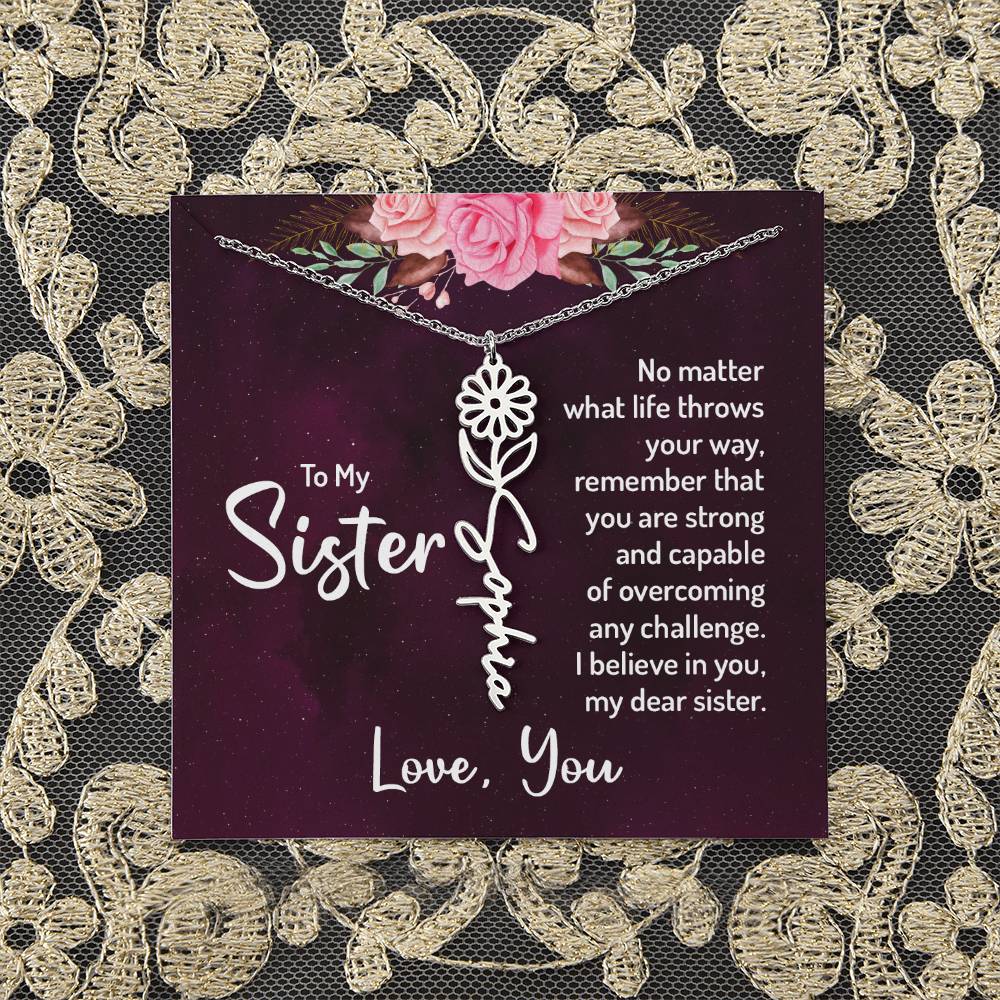 To My Sister | No matter what life throws your way - Flower Name Necklace