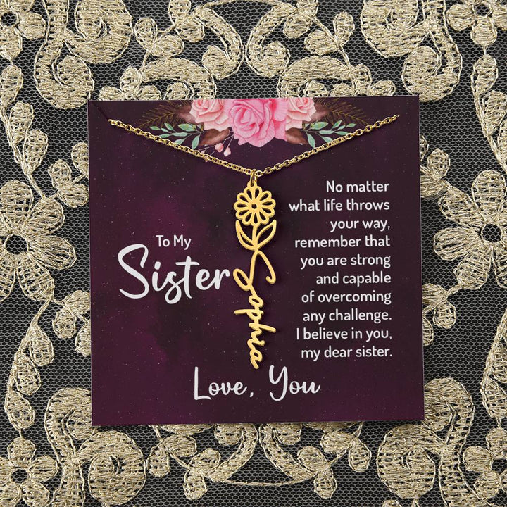 To My Sister | No matter what life throws your way - Flower Name Necklace