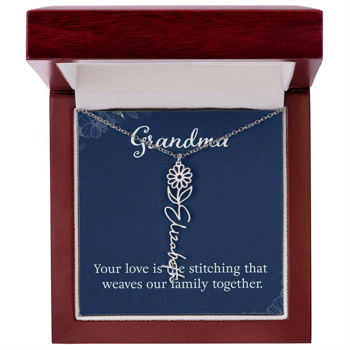 Grandma | Your love is the stitching that weaves our family together - Flower Name Necklace