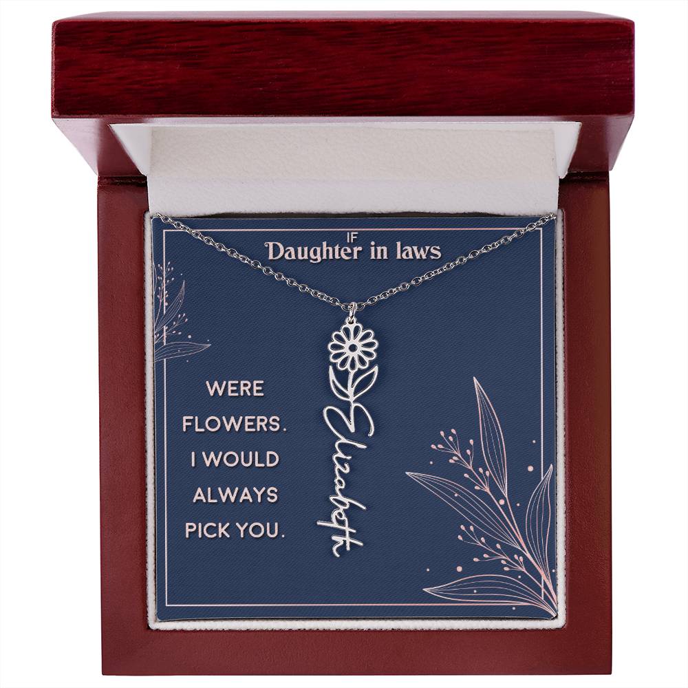 Daughter in Law | If you were flowers. I would always pick you - Flower Name Necklace