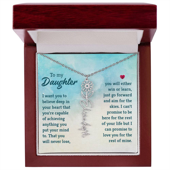 To my Daughter | I want you to believe deep in your heart that you're capable of achieving you put your mind to - Flower Name Necklace