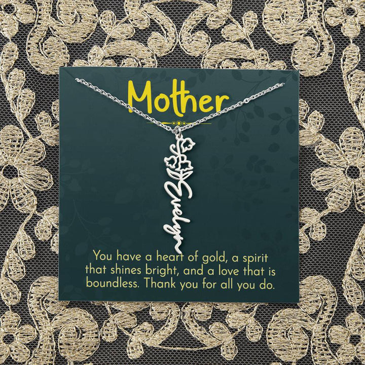 Mother | You have a heart of gold, a spirit that shines bright, and a love that is boundless - Flower Name Necklace