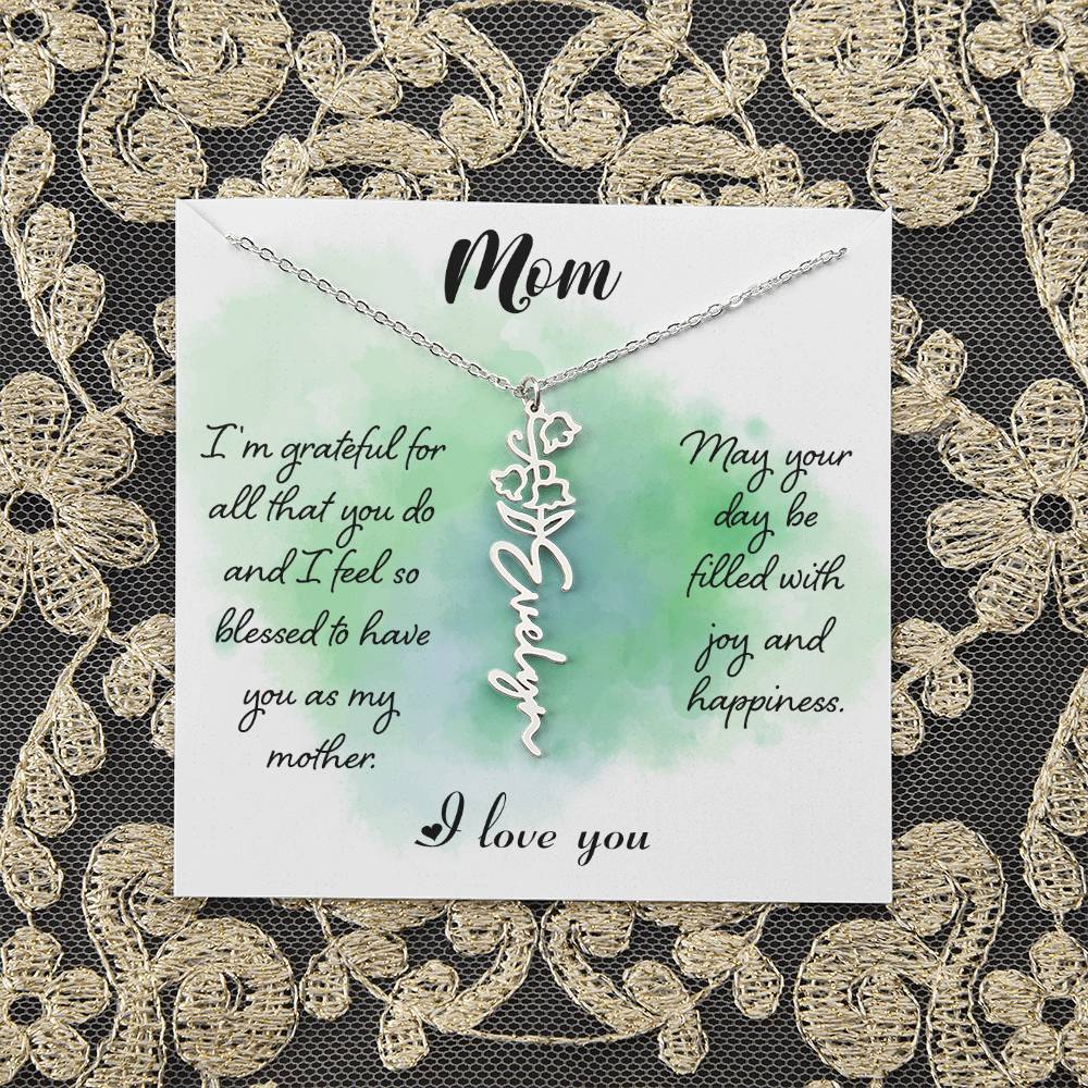 Mom | I'm grateful for all that you do and I feel so blessed to have you - Flower Name Necklace