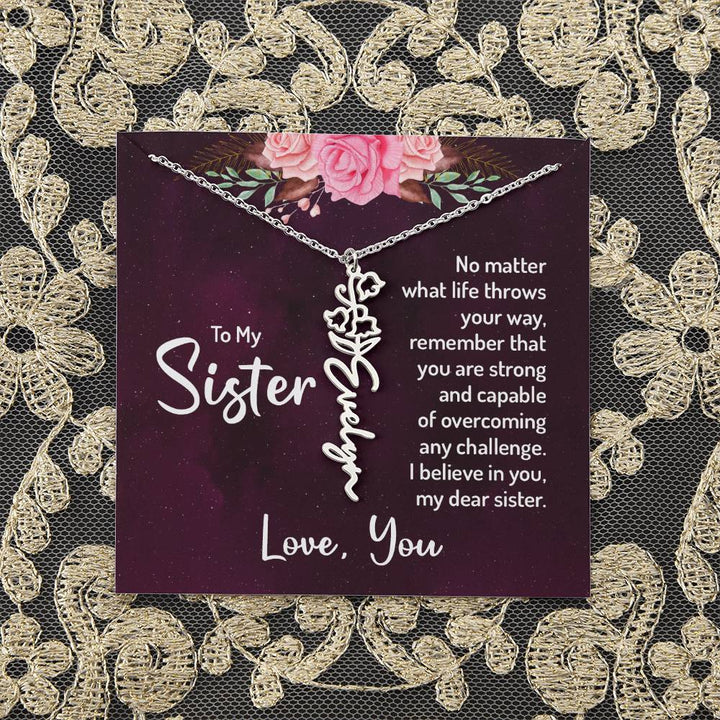 To My Sister | No matter what life throws your way - Flower Name Necklace