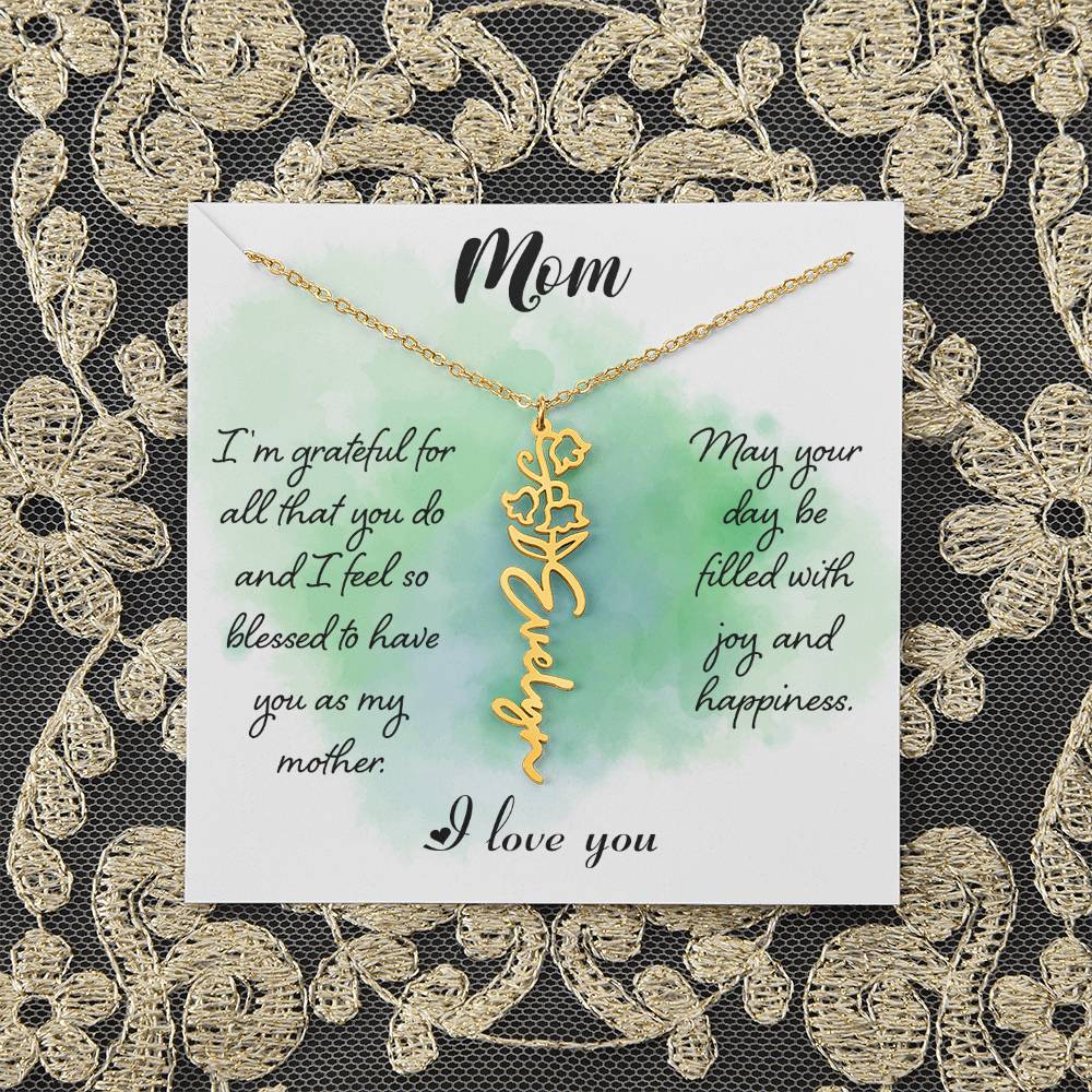 Mom | I'm grateful for all that you do and I feel so blessed to have you - Flower Name Necklace