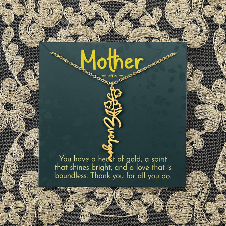 Mother | You have a heart of gold, a spirit that shines bright, and a love that is boundless - Flower Name Necklace