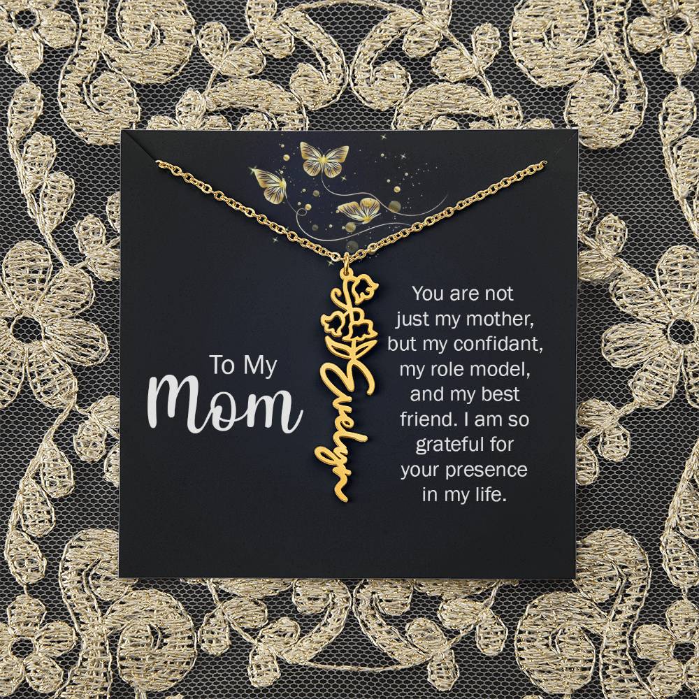 To My Mom | You are not just my mother, by my confidant, my role model, and my best friend - Flower Name Necklace