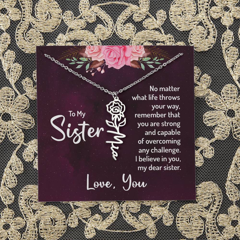 To My Sister | No matter what life throws your way - Flower Name Necklace