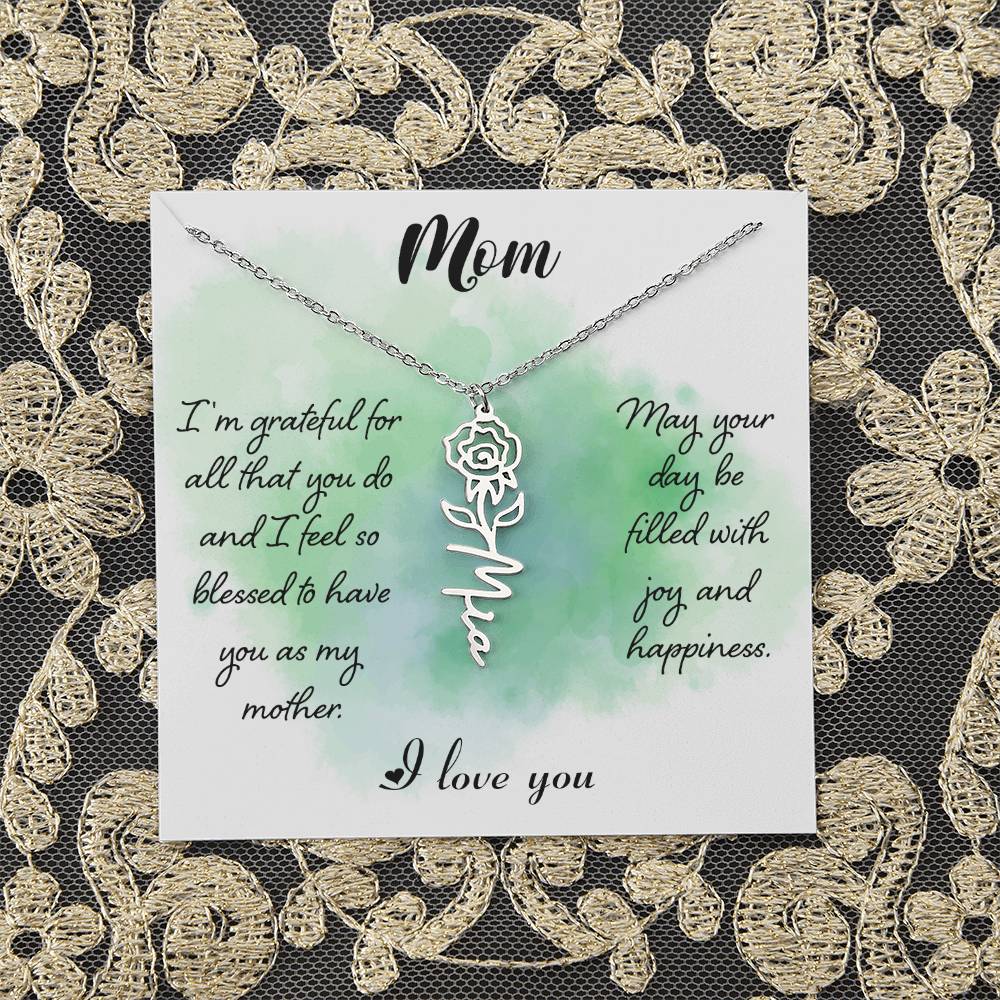 Mom | I'm grateful for all that you do and I feel so blessed to have you - Flower Name Necklace