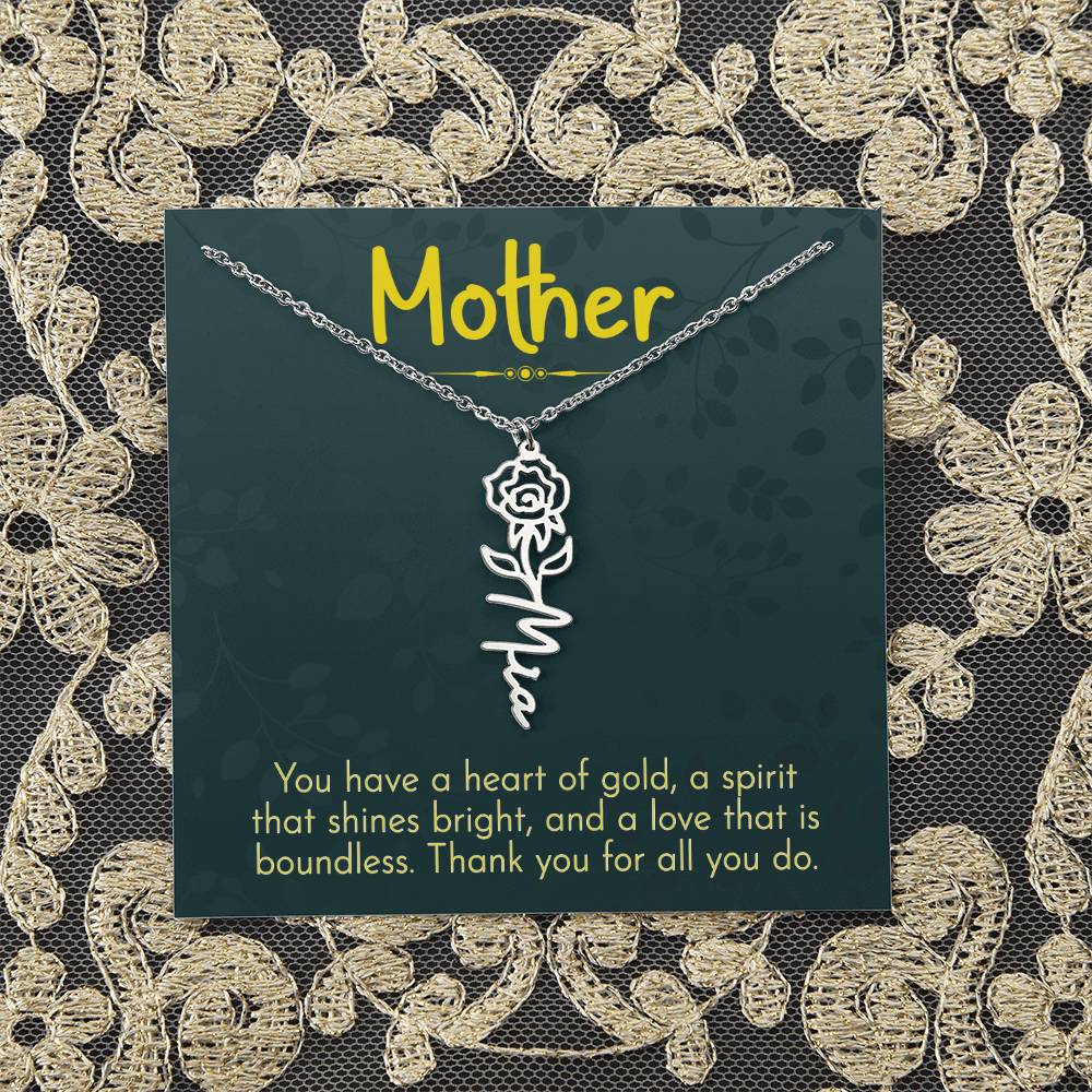 Mother | You have a heart of gold, a spirit that shines bright, and a love that is boundless - Flower Name Necklace