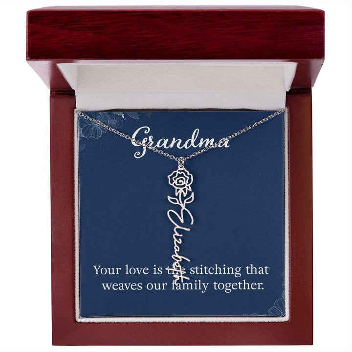 Grandma | Your love is the stitching that weaves our family together - Flower Name Necklace