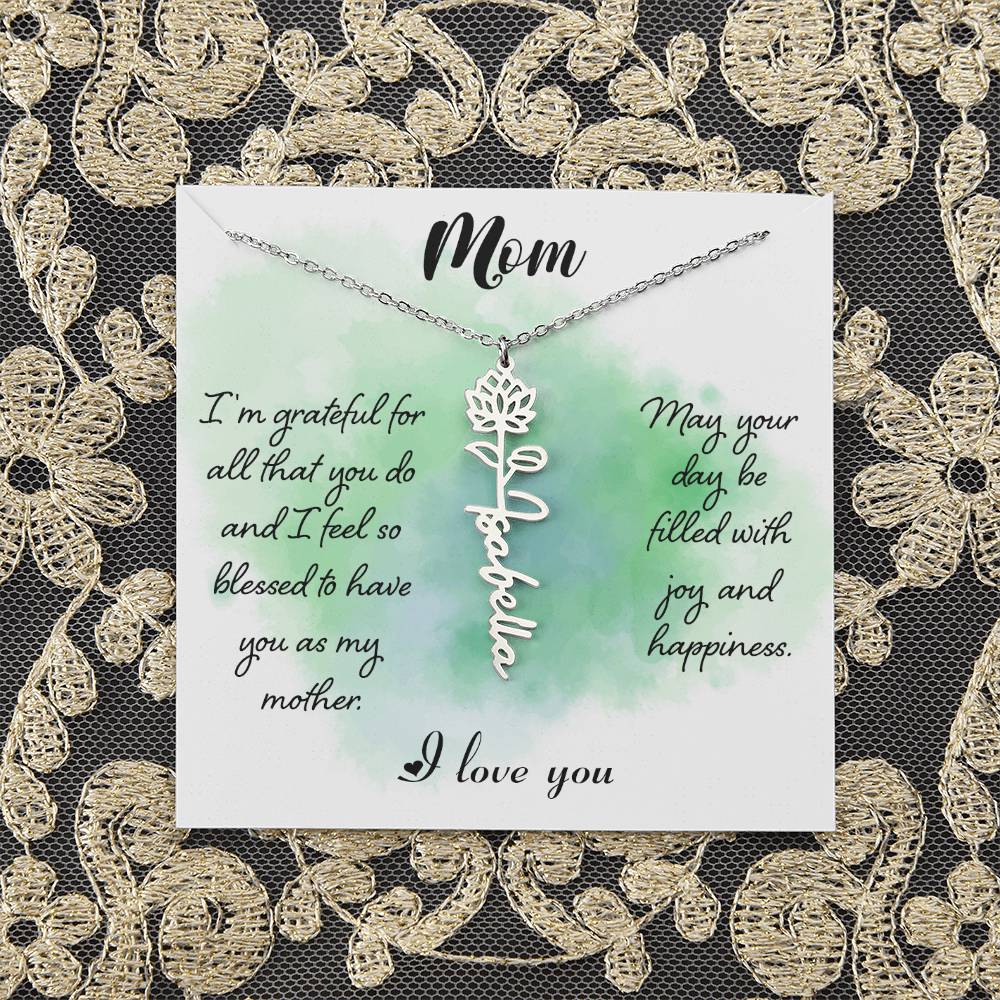 Mom | I'm grateful for all that you do and I feel so blessed to have you - Flower Name Necklace