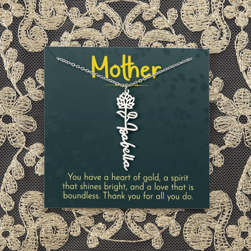 Mother | You have a heart of gold, a spirit that shines bright, and a love that is boundless - Flower Name Necklace