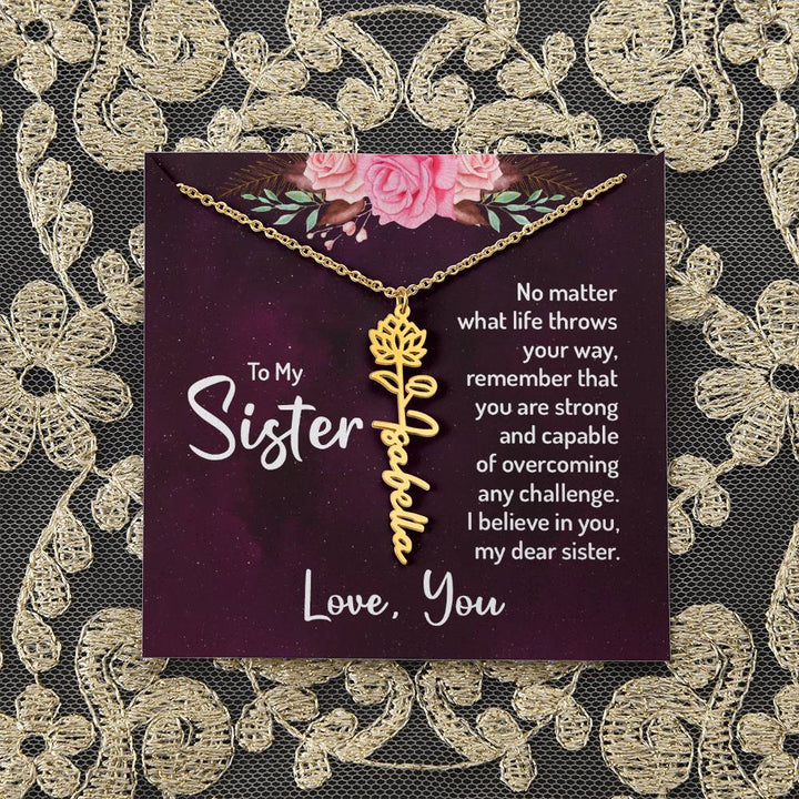 To My Sister | No matter what life throws your way - Flower Name Necklace