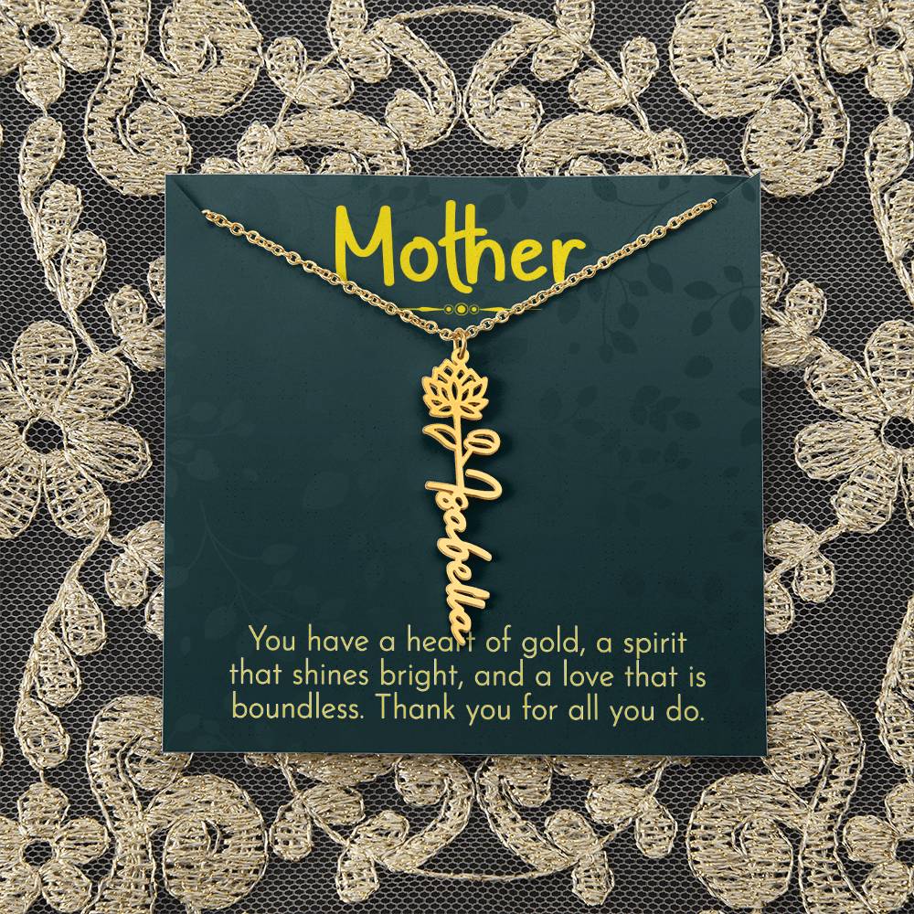 Mother | You have a heart of gold, a spirit that shines bright, and a love that is boundless - Flower Name Necklace