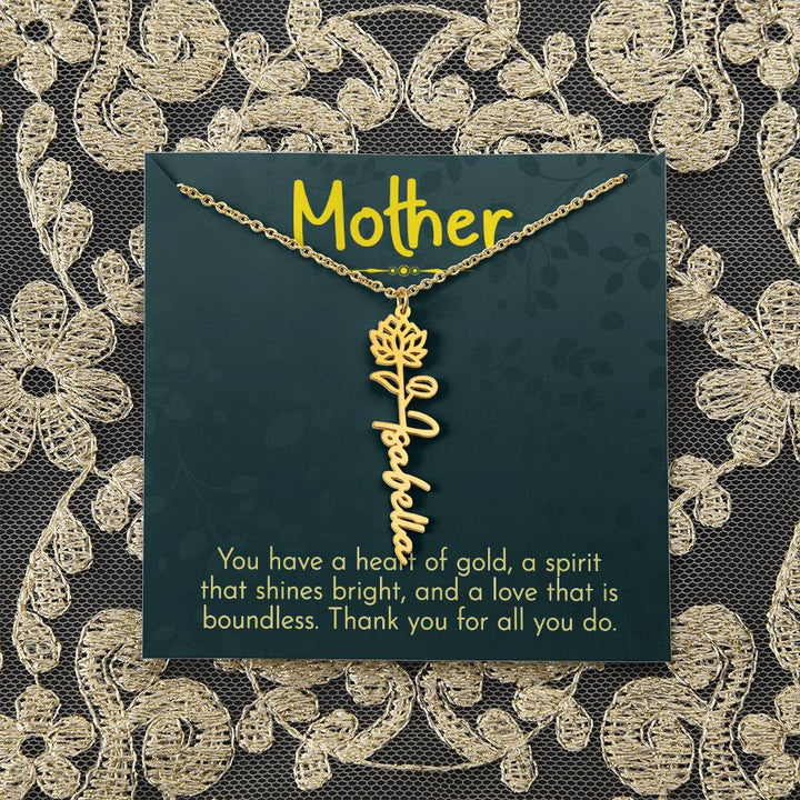 Mother | You have a heart of gold, a spirit that shines bright, and a love that is boundless - Flower Name Necklace