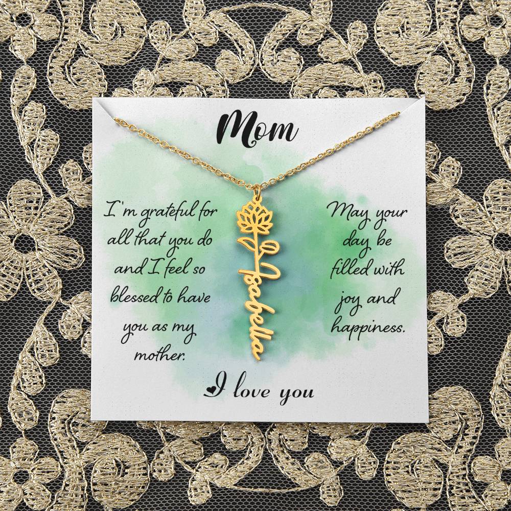 Mom | I'm grateful for all that you do and I feel so blessed to have you - Flower Name Necklace