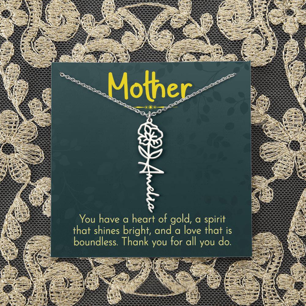 Mother | You have a heart of gold, a spirit that shines bright, and a love that is boundless - Flower Name Necklace