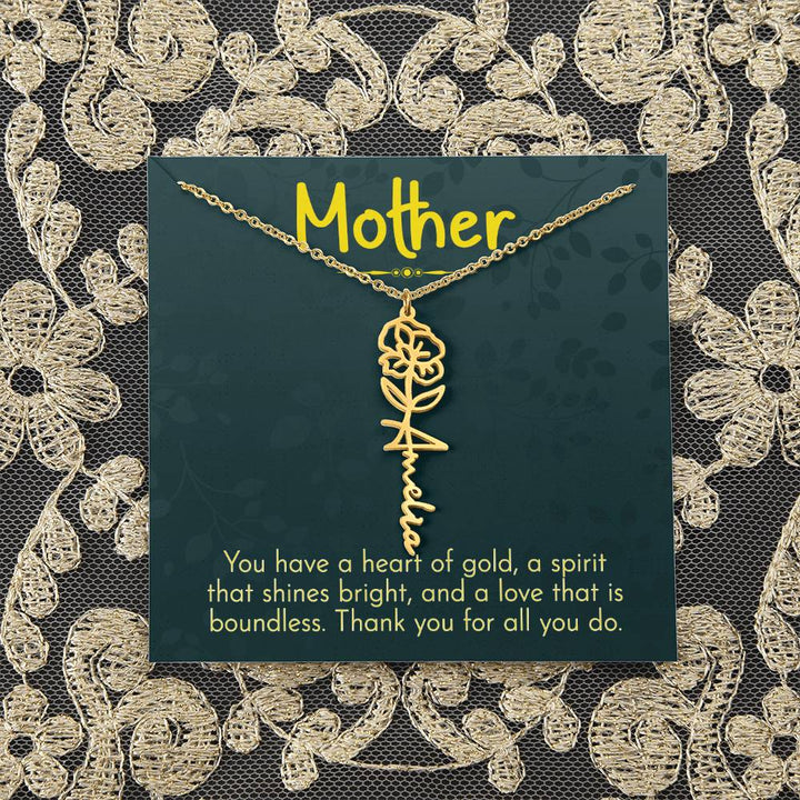 Mother | You have a heart of gold, a spirit that shines bright, and a love that is boundless - Flower Name Necklace