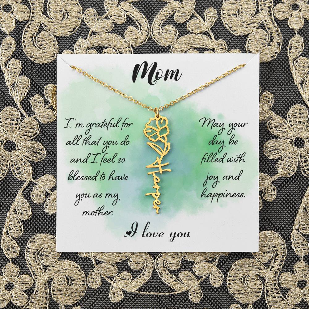 Mom | I'm grateful for all that you do and I feel so blessed to have you - Flower Name Necklace