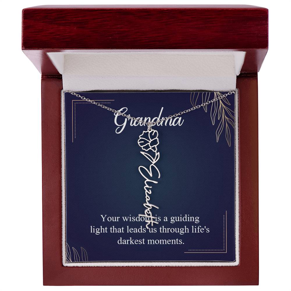 Grandma | Your wisdom is a guiding light that leads us through life's darkest moments - Flower Name Necklace