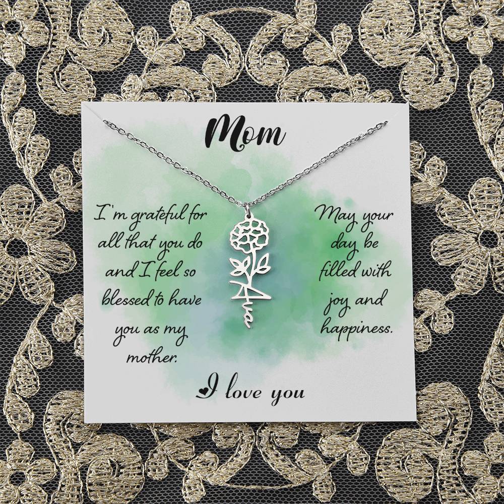 Mom | I'm grateful for all that you do and I feel so blessed to have you - Flower Name Necklace