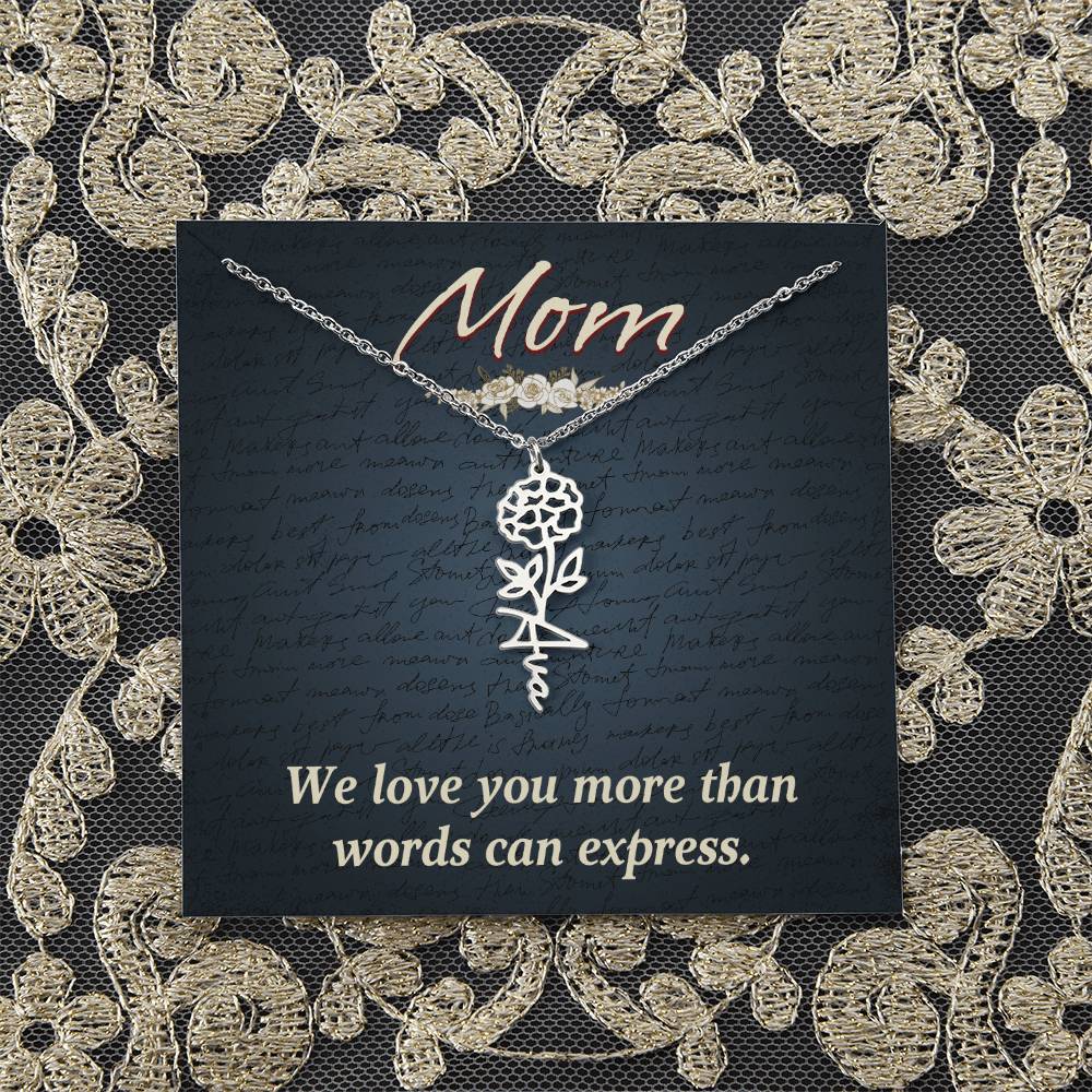 Mom | We love you more than words can express - Flower Name Necklace