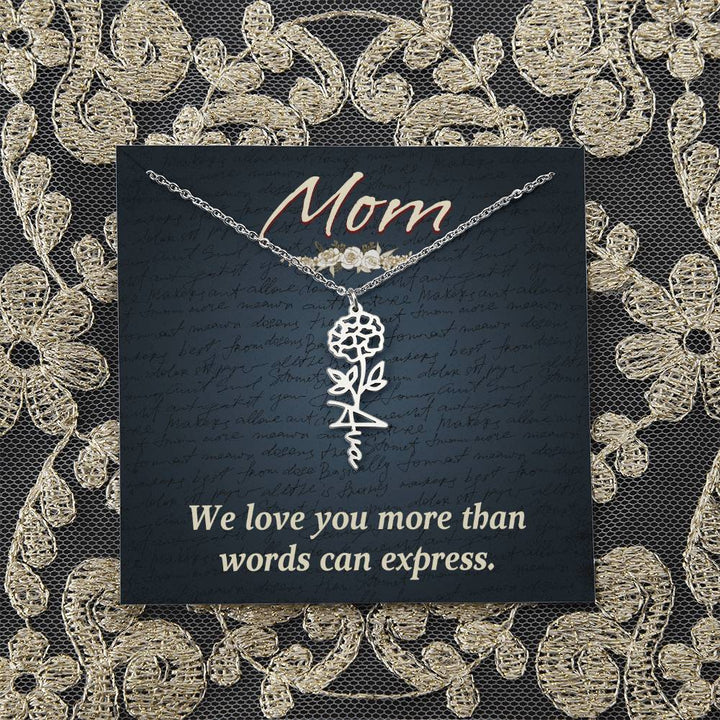 Mom | We love you more than words can express - Flower Name Necklace