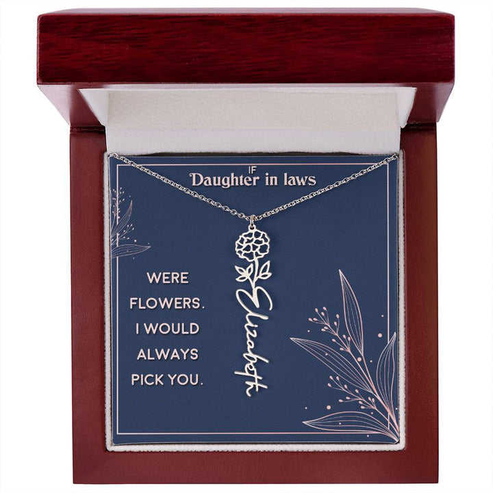 Daughter in Law | If you were flowers. I would always pick you - Flower Name Necklace