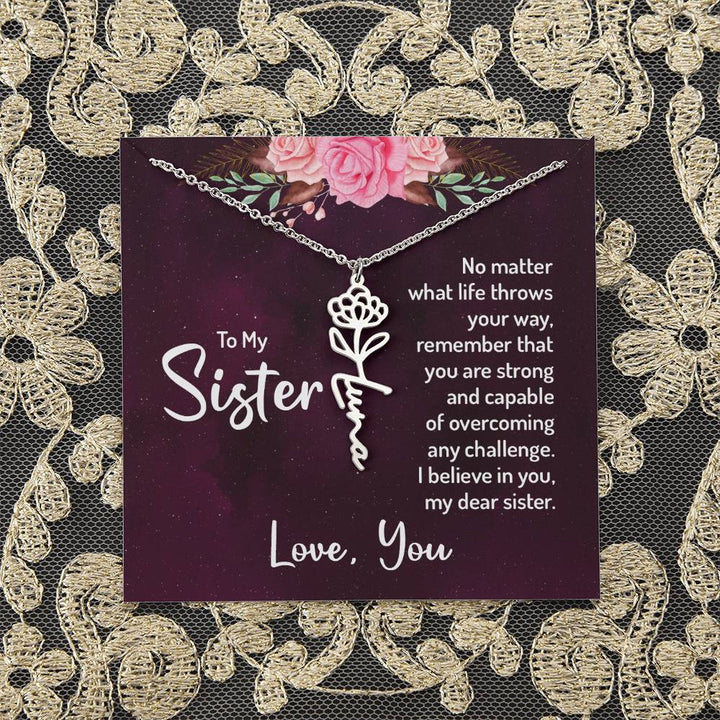 To My Sister | No matter what life throws your way - Flower Name Necklace