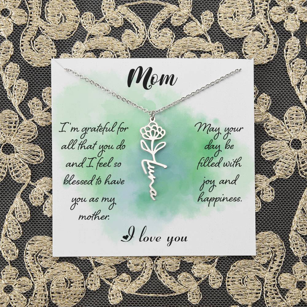 Mom | I'm grateful for all that you do and I feel so blessed to have you - Flower Name Necklace