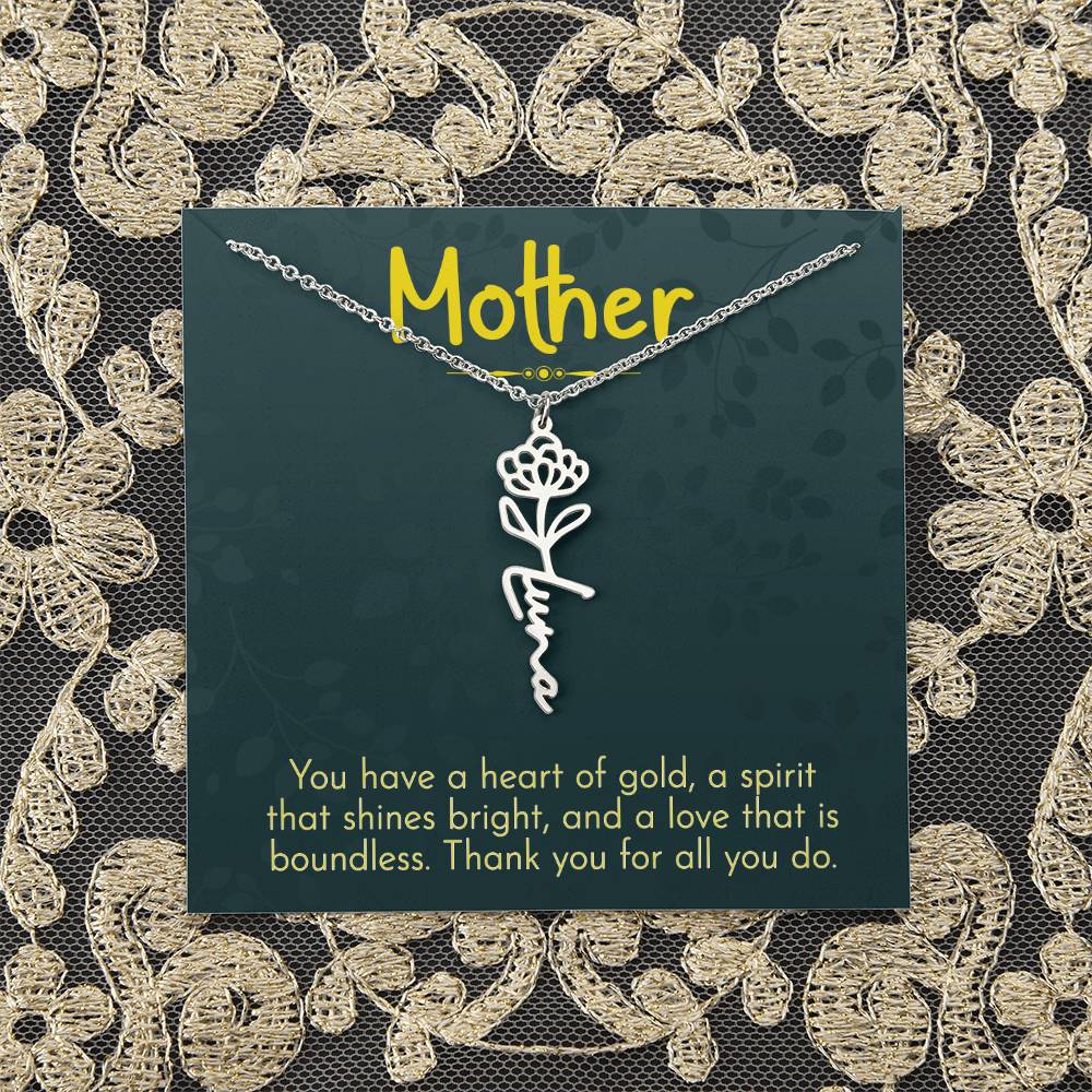 Mother | You have a heart of gold, a spirit that shines bright, and a love that is boundless - Flower Name Necklace