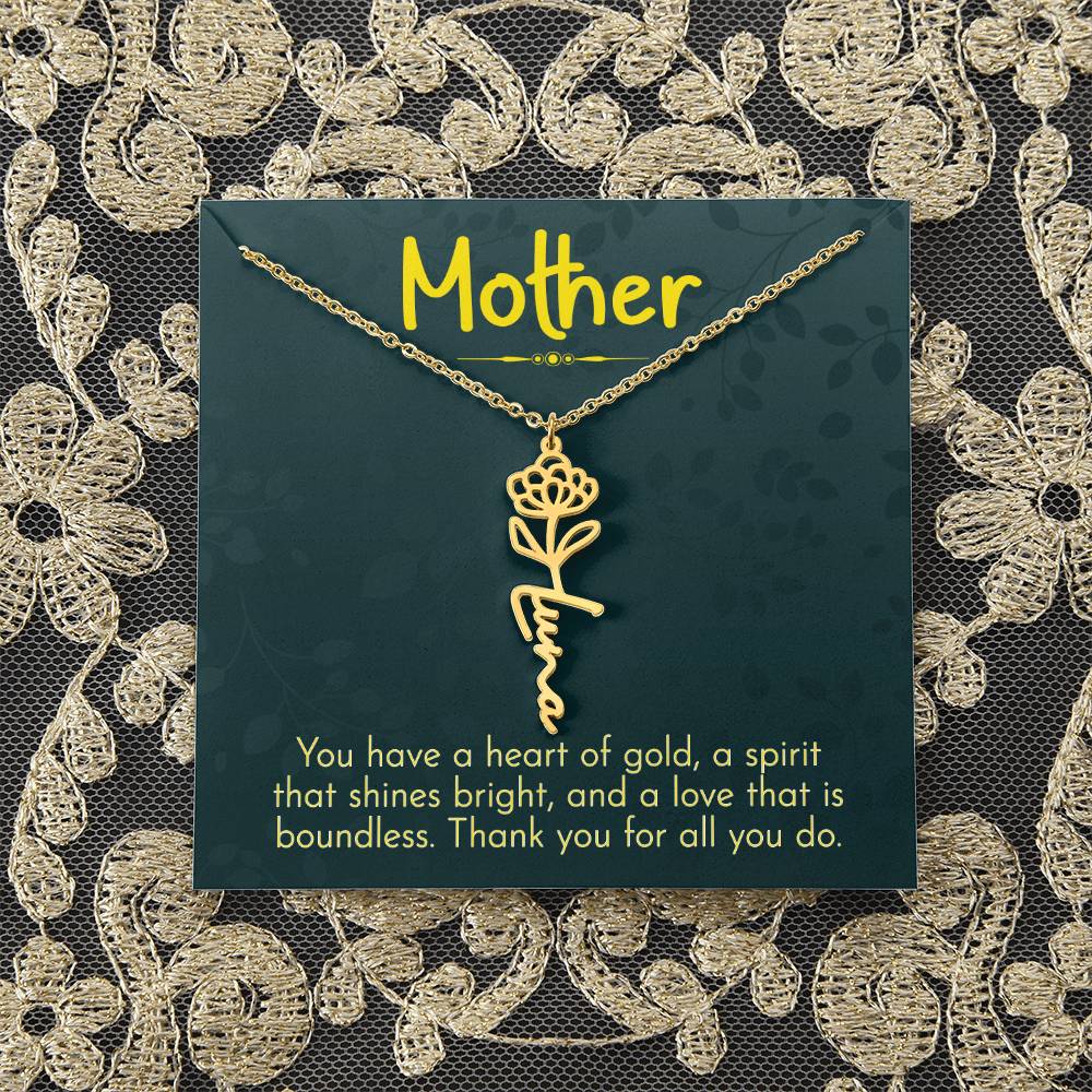 Mother | You have a heart of gold, a spirit that shines bright, and a love that is boundless - Flower Name Necklace