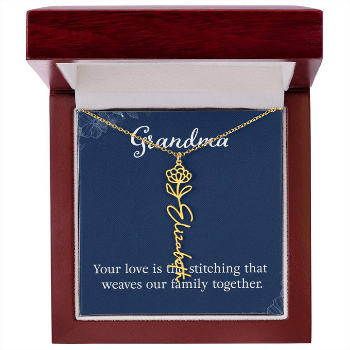 Grandma | Your love is the stitching that weaves our family together - Flower Name Necklace