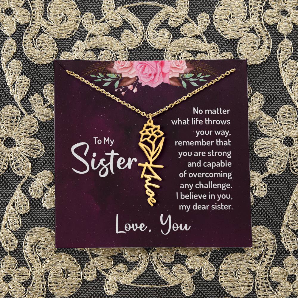 To My Sister | No matter what life throws your way - Flower Name Necklace