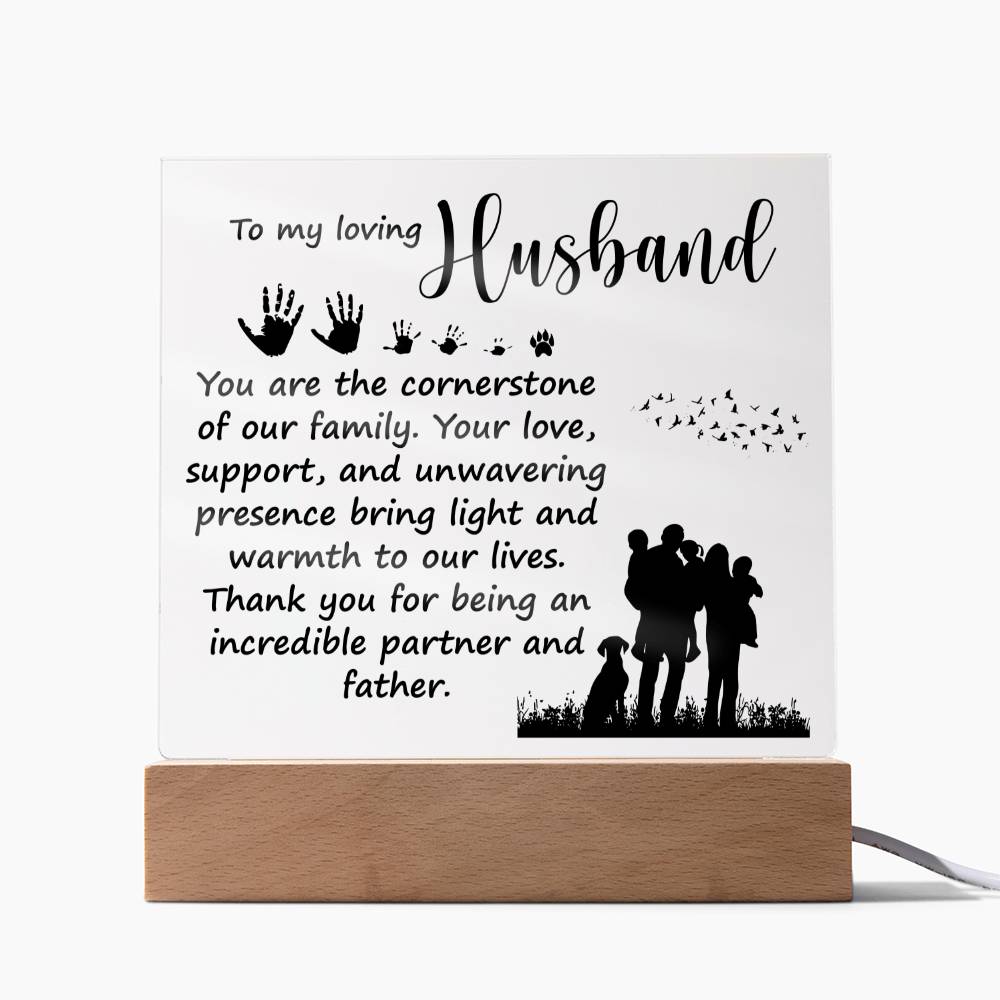 To My Loving Husband | You are the cornerstone of our family - Square Acrylic Plaque