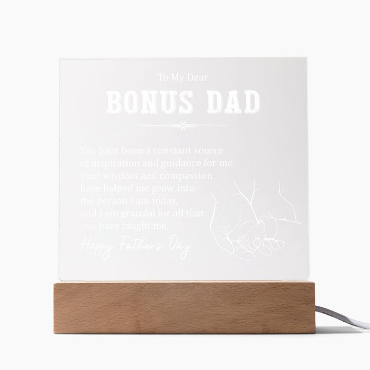 To My Bonus Dad | You have been a constant source of inspiration and guidance for me - Square Acrylic Plaque