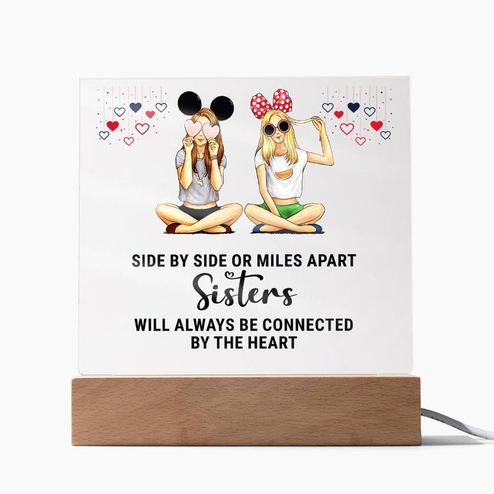 Sisters | Side by Side or Miles Apart Sisters will always be connected by the Heart - Square Acrylic Plaque