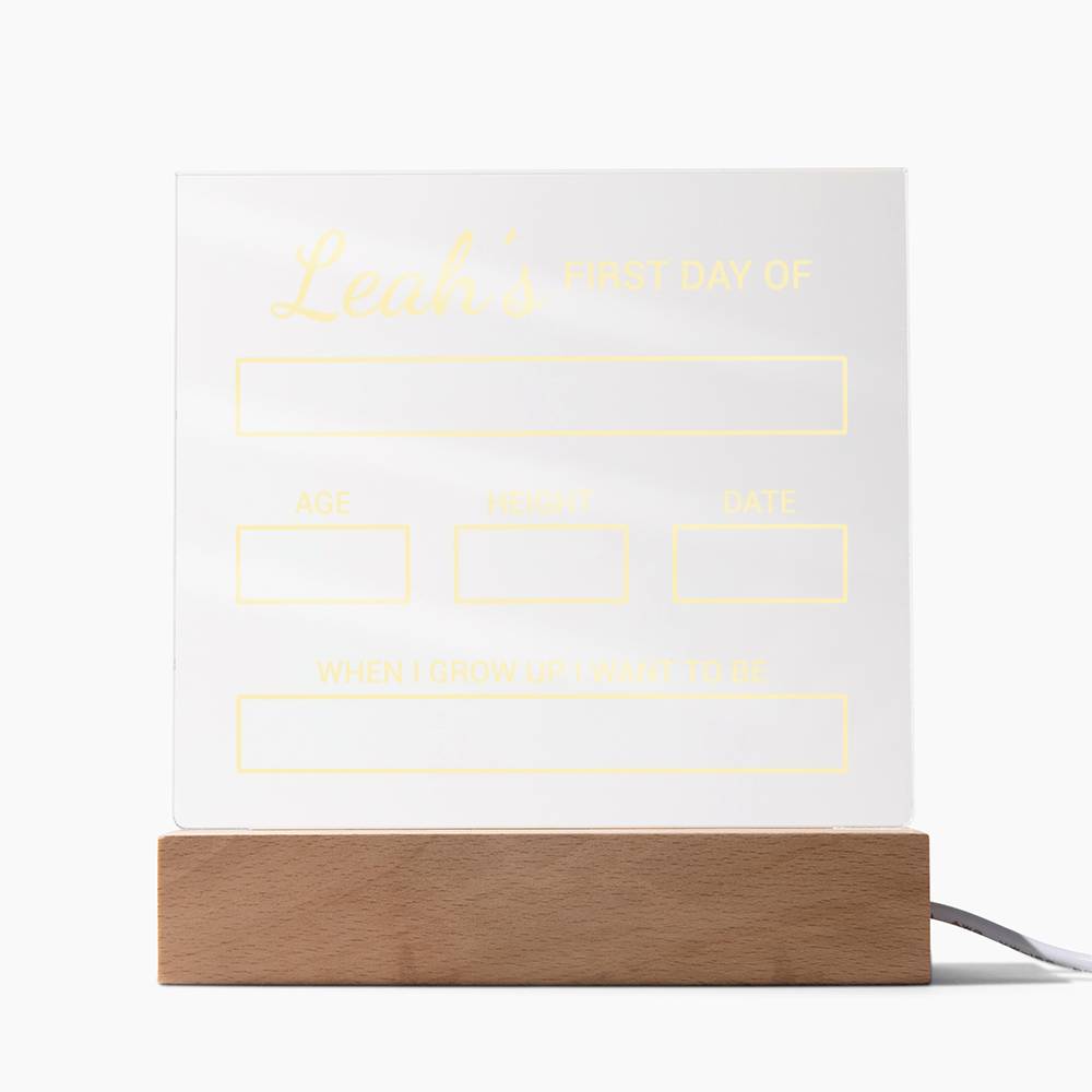 Kids | Leah's First Day of - Square Acrylic Plaque