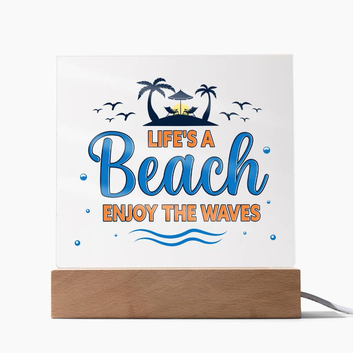 Life's a Beach enjoy the waves - Square Acrylic Plaque