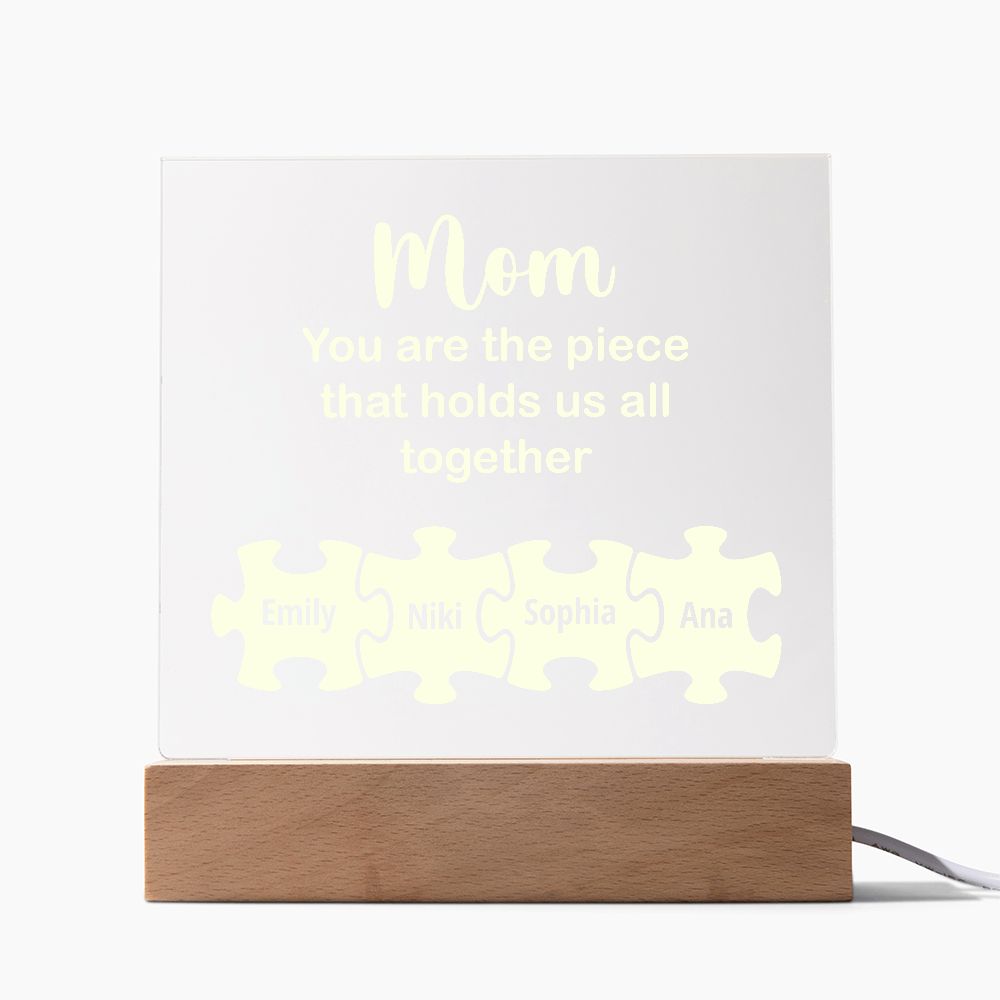 Mom | You are the piece that holds that us  all together - Square Acrylic Plaque