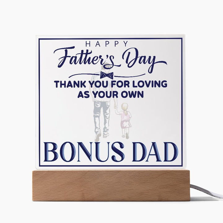 Happy Father's Day | Thank you for Loving as your own, Bonus Dad - Square Acrylic Plaque