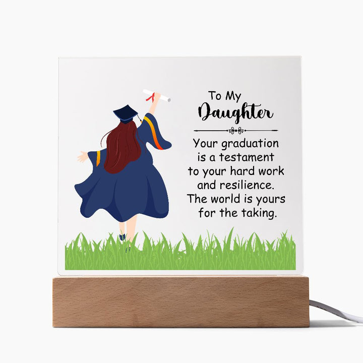 To My Daughter | Your graduation is a testament to your hard work and resilience - Square Acrylic Plaque