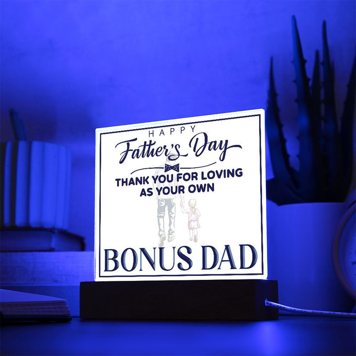 Happy Father's Day | Thank you for Loving as your own, Bonus Dad - Square Acrylic Plaque