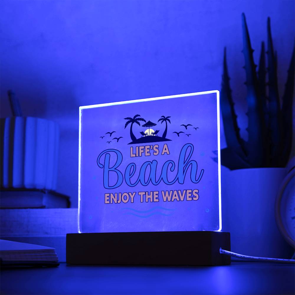 Life's a Beach enjoy the waves - Square Acrylic Plaque